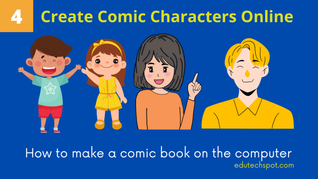 How To Make A Comic Book On The Computer - Edutechspot