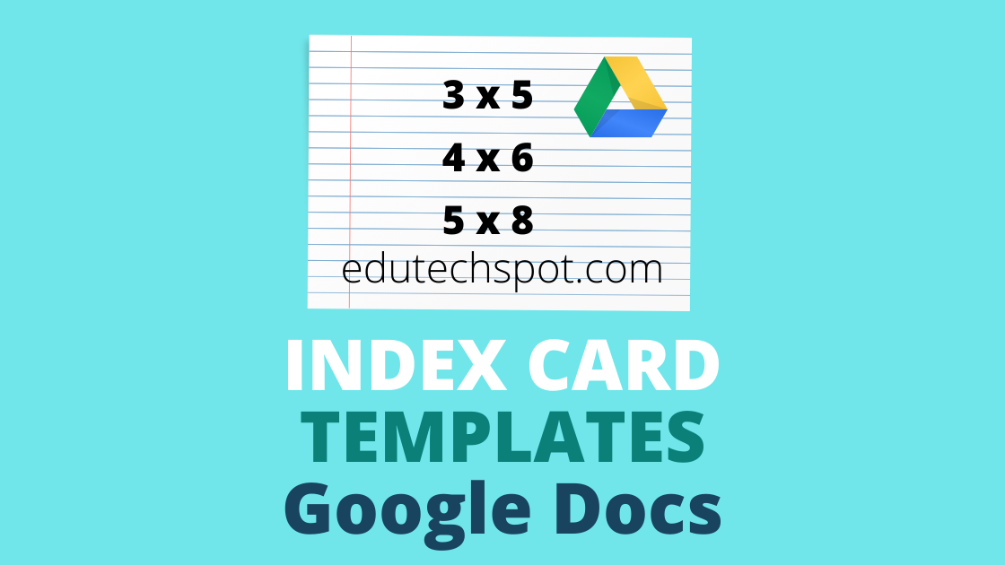 Create 3x5 4x6 5x8 Index Card Using Template in Google Docs
