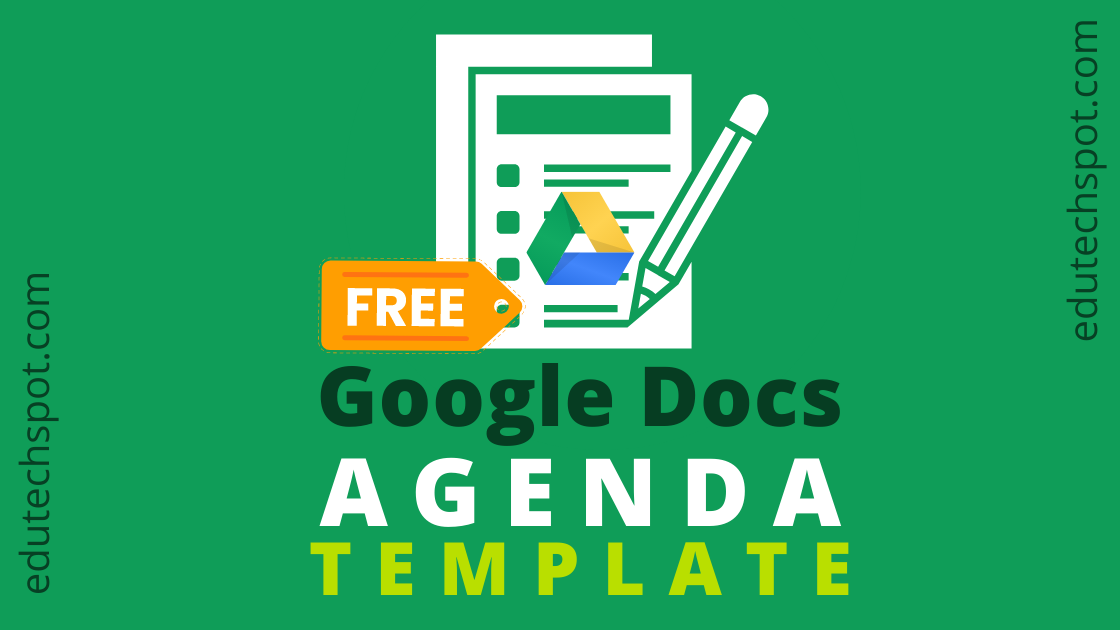 FREE Agenda Templates for Google Docs Users [Easy Setup] Edutechspot