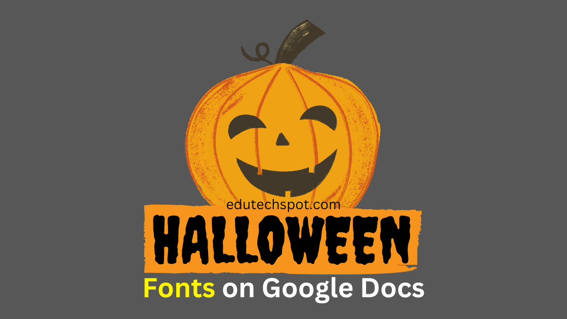 Halloween Fonts on Google Docs