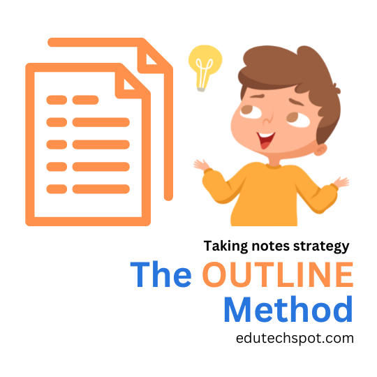 The outline method for note taking
